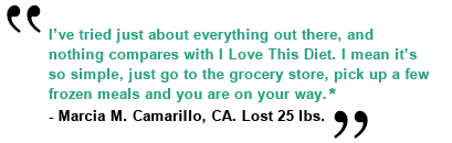 pick up some approved frozen meals from your grocery store and you're on your way